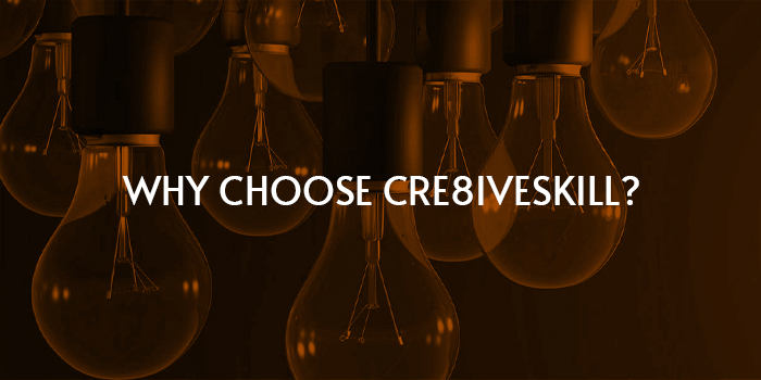 Why Choose Crea8iveSkill